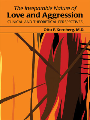 cover image of The Inseparable Nature of Love and Aggression